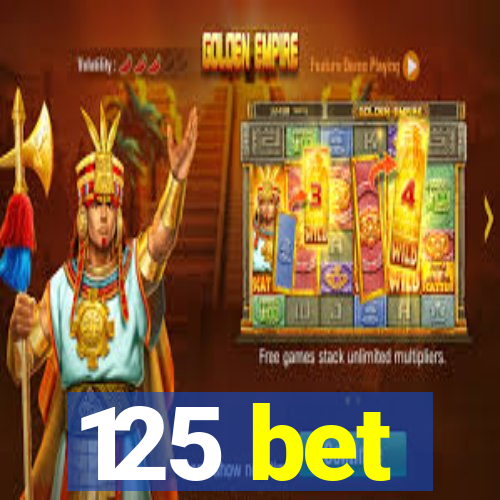 125 bet